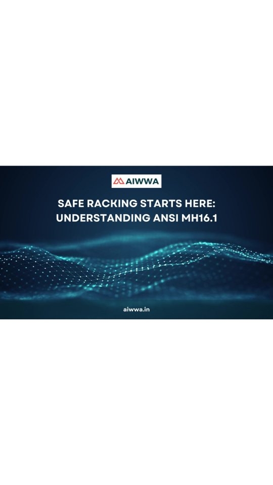 Safe Racking Starts Here Understanding ANSI MH16.1
